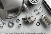 Suku Cadang Truk yang Wajib Dimiliki untuk Keperluan Darurat