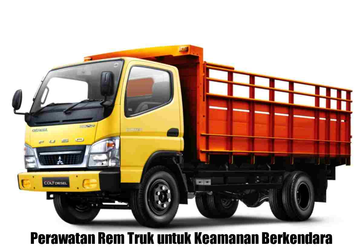 Perawatan Rem Truk